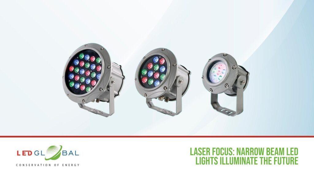 Narrow Beam LED Lights: Laser Focus